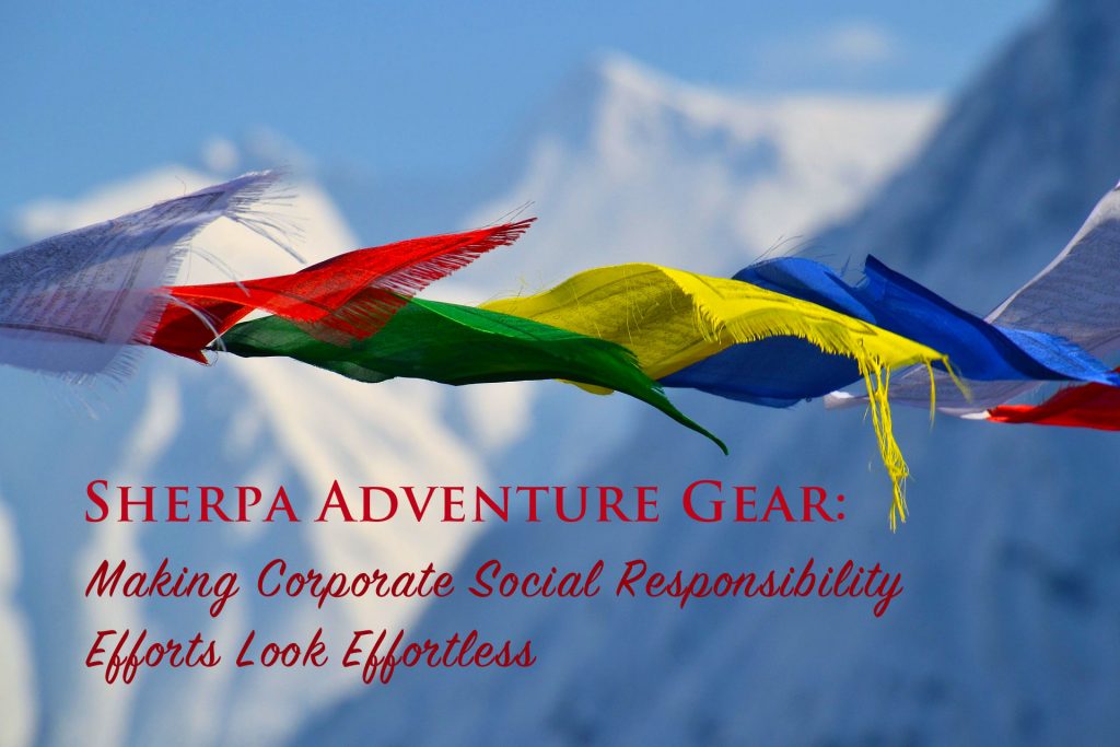 Sherpa Adventure Gear: Making Corporate Social Responsibility Efforts Look Effortless