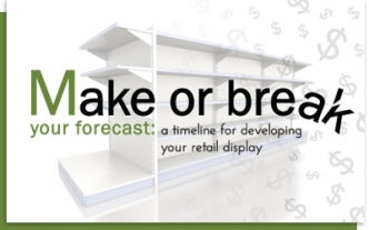 Make or Break your Forecast: a timeline for developing your retail display